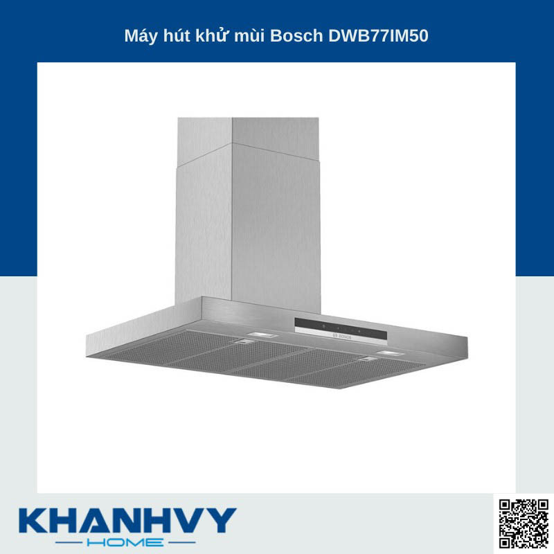 Review Máy Hút Mùi Bosch DWB77IM50