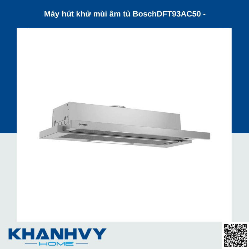 Máy hút mùi Bosch DFT93AC50