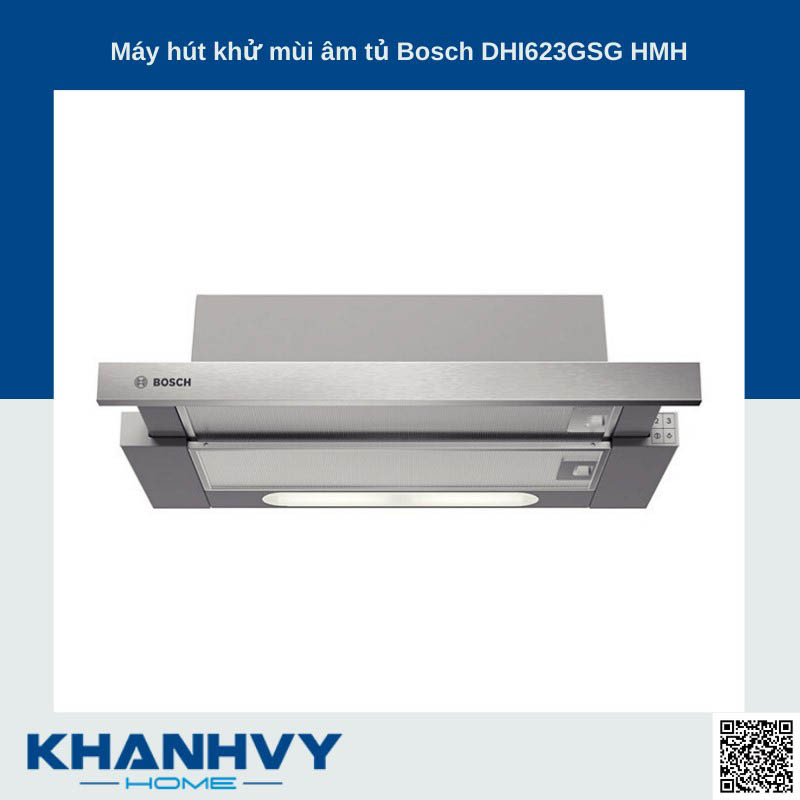 Máy hút mùi Bosch DHI623GSG giúp không gian bếp luôn thoáng đãng