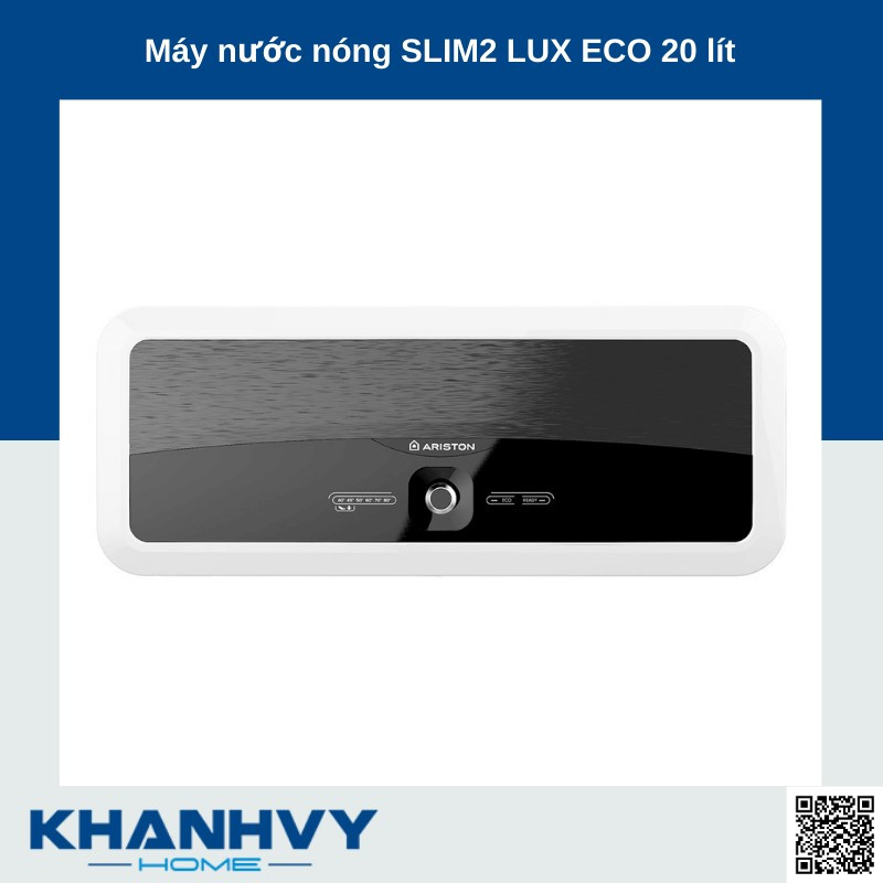 Máy nước nóng Ariston SLIM2 LUX ECO 20 lít mang đến không gian sang trọng và đẳng cấp