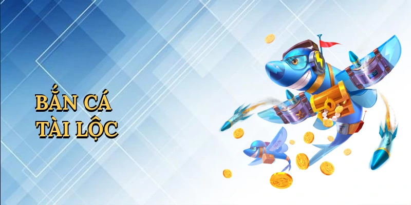 Bắn cá tài lộc