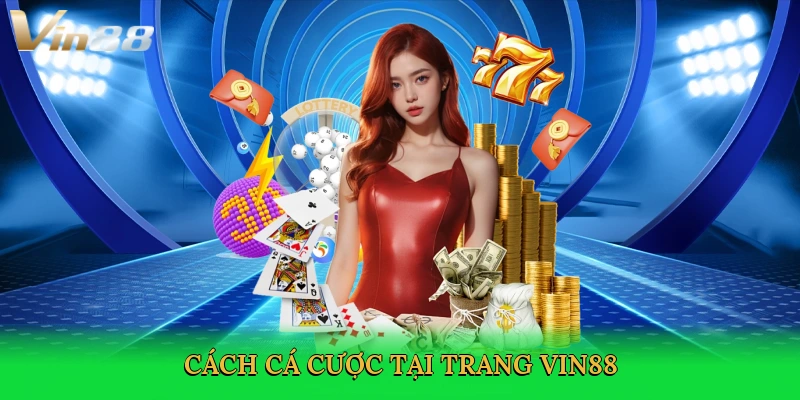 cach-ca-cuoc-tai-trang-vin88-3