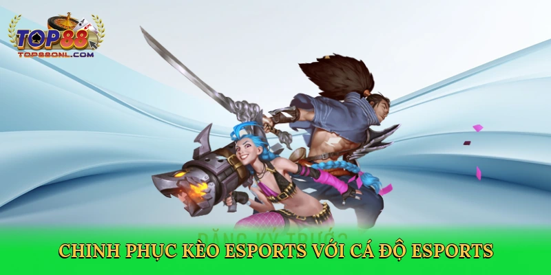 Cá Độ Esports – Sân Chơi Kịch Tính Tại Top88