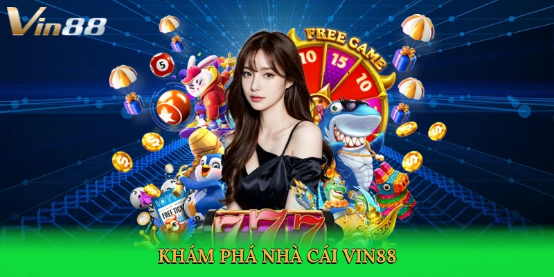kham-pha-nha-cai-vin88-2