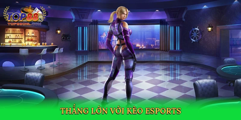 Cá Độ Esports – Sân Chơi Kịch Tính Tại Top88
