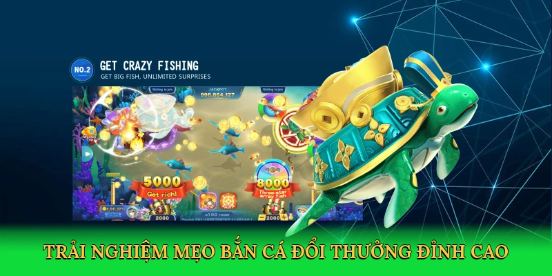 Mẹo bắn cá đổi thưởng