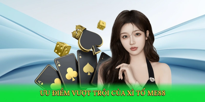 Xì Tố ME88 – Ván Cược Đấu Trí Căng Thẳng Cùng ME88