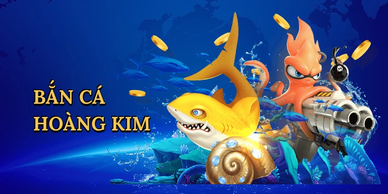 Bắn cá hoàng kim