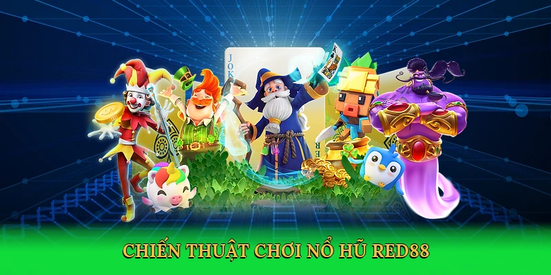 Nổ Hũ Red88 – Bí Quyết Săn Thưởng Khổng Lồ Trong Đấu Trường Kỹ Thuật Số