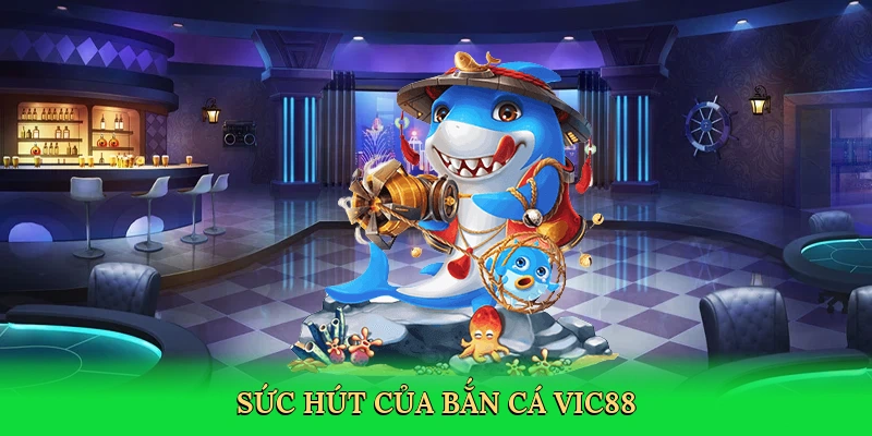Bắn Cá Vic88 – Cuộc Phiêu Lưu Săn Kho Báu Đại Dương