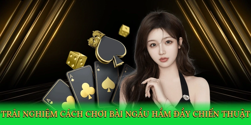 Cách Chơi Bài Ngầu Hầm – Bí Quyết Thắng Lớn Tại FI88